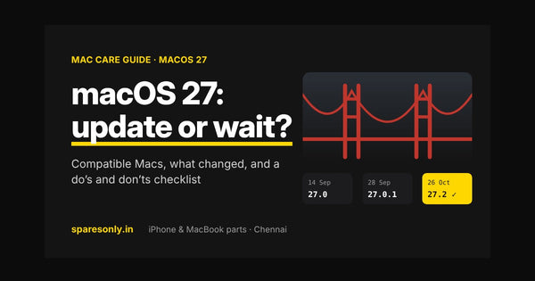 macOS 27 Golden Gate: update now or wait, with release timeline 27.0, 27.0.1 and 27.2